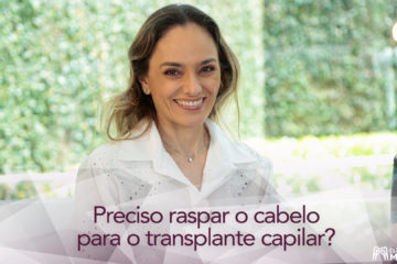 É mesmo necessário raspar a cabeça para fazer o transplante capilar?