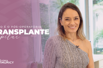 Como é o pós-operatório do transplante capilar?