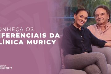 Conheça os diferenciais da Clínica Muricy