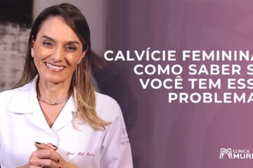 Como diagnosticamos a calvície feminina?