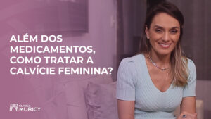 Como tratar a calvície, além dos medicamentos?